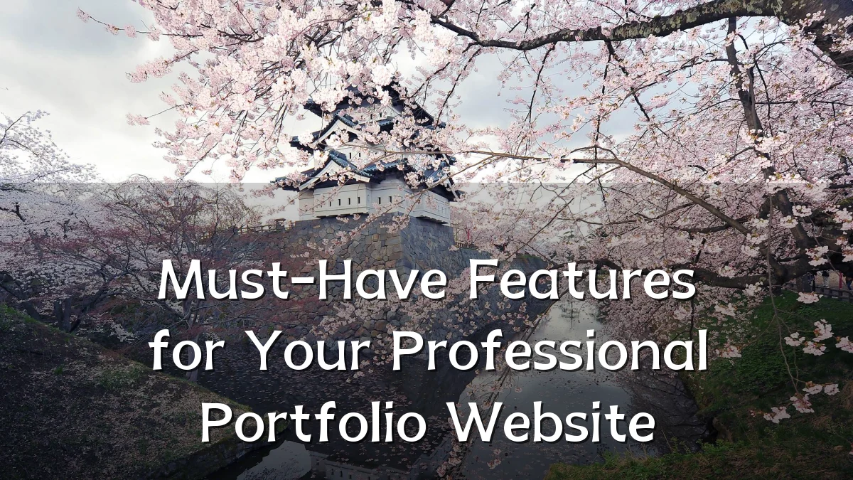 Must-Have Features for Your Professional Portfolio Website