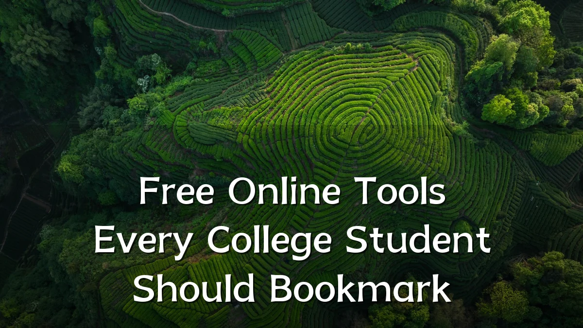 Free Online Tools Every College Student Should Bookmark