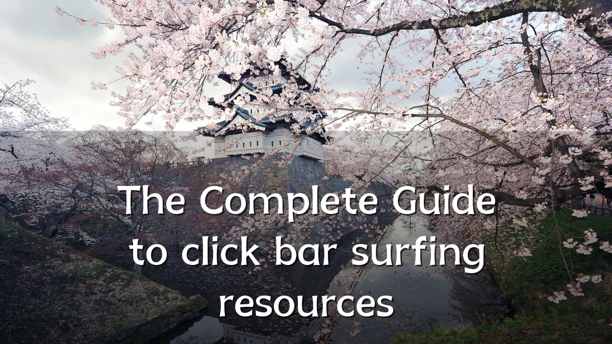 The Complete Guide to click bar surfing resources