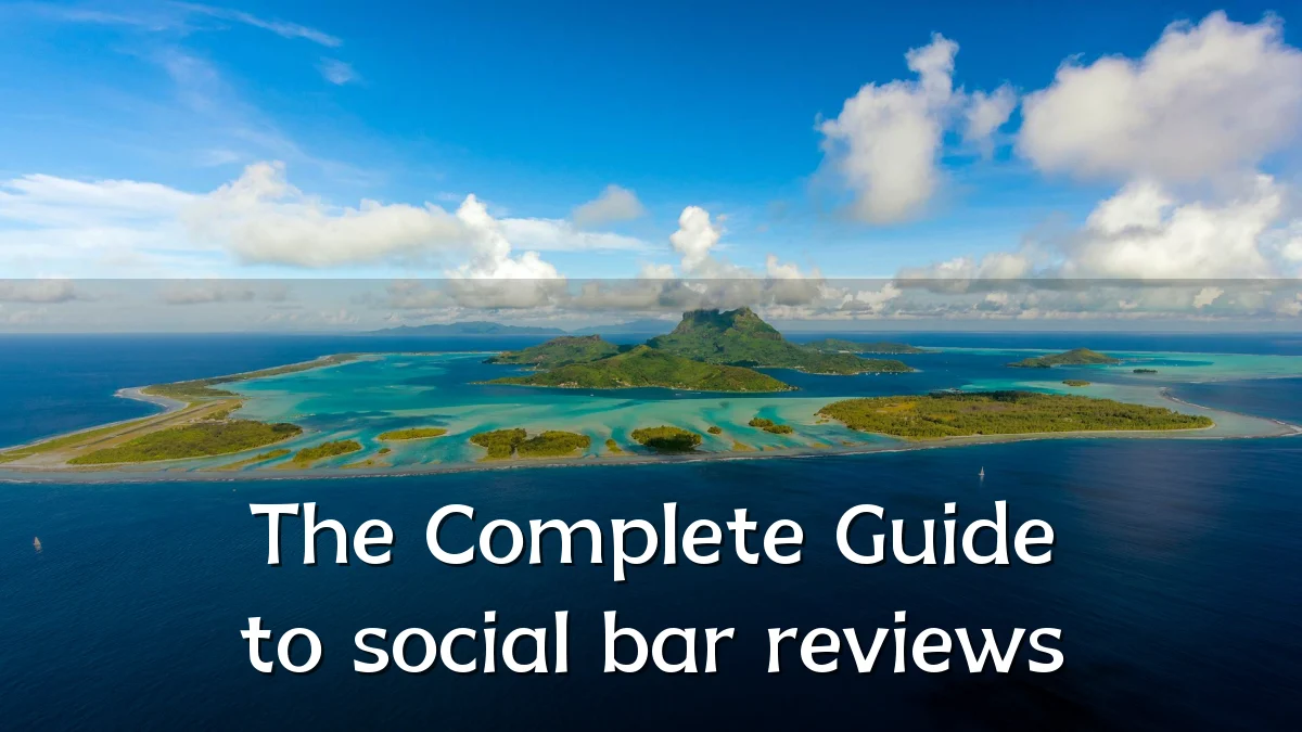 The Complete Guide to social bar reviews