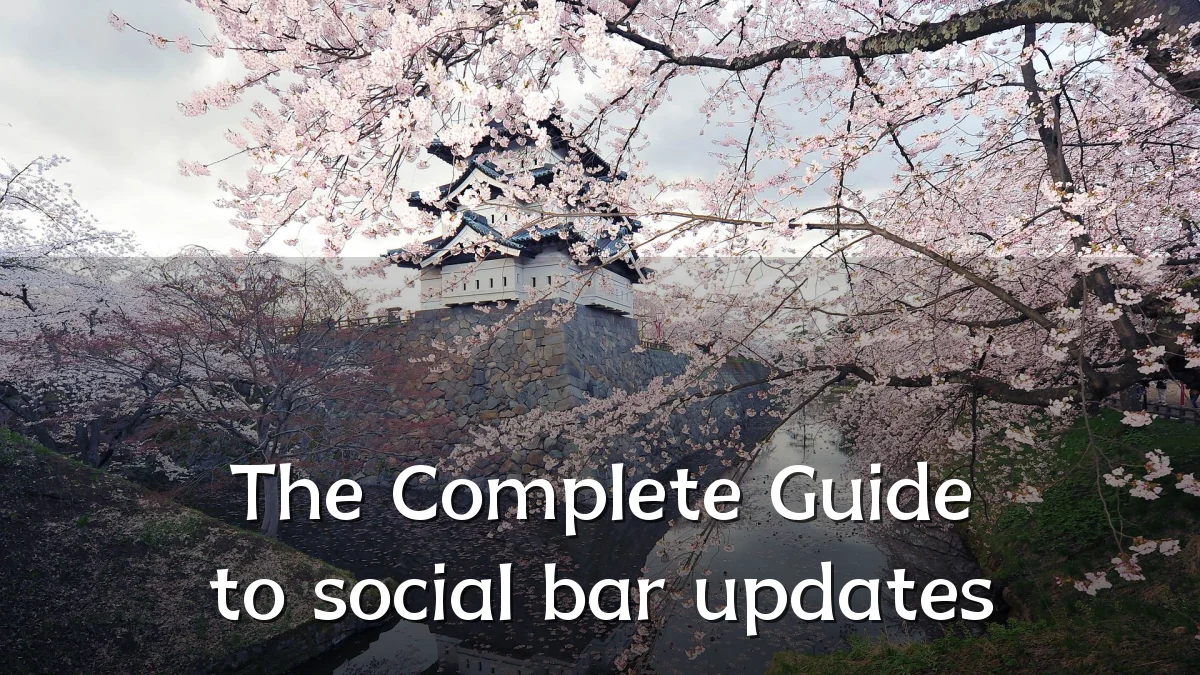 The Complete Guide to social bar updates