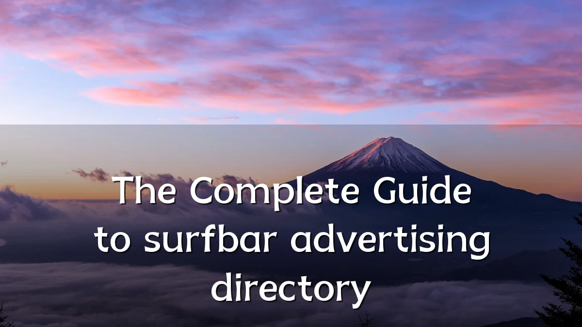 The Complete Guide to surfbar advertising directory