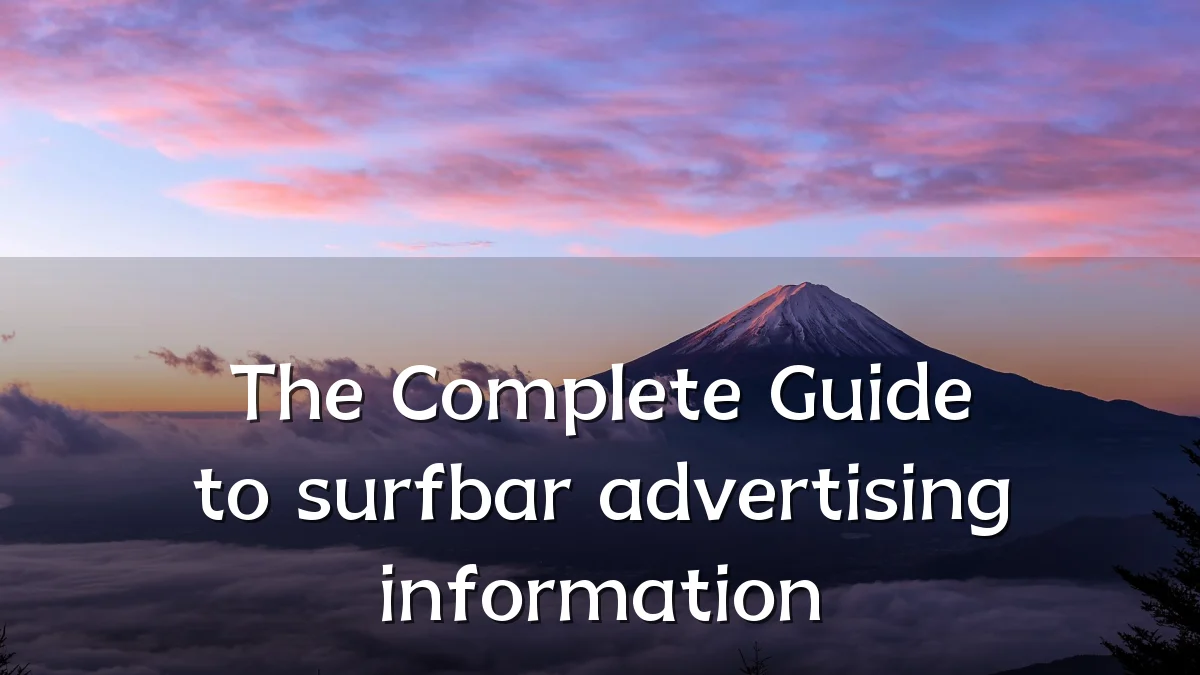 The Complete Guide to surfbar advertising information