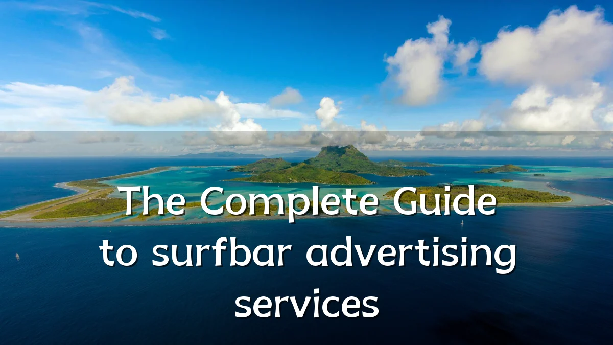 The Complete Guide to surfbar advertising services