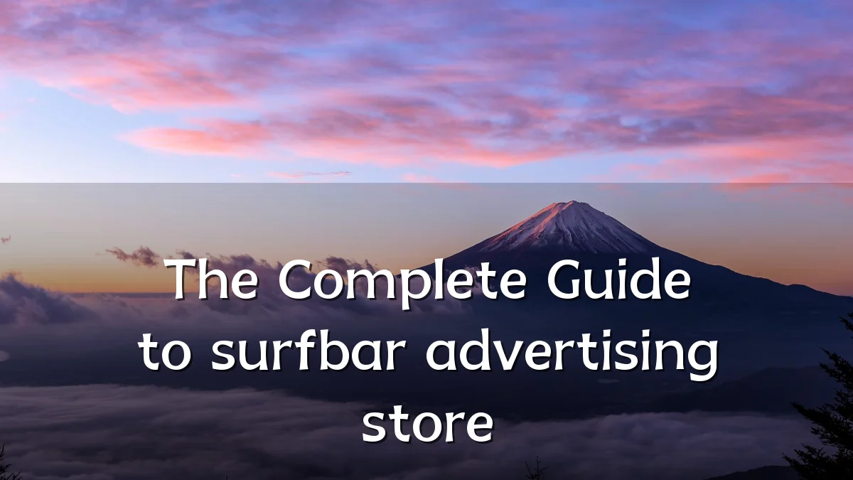 The Complete Guide to surfbar advertising store