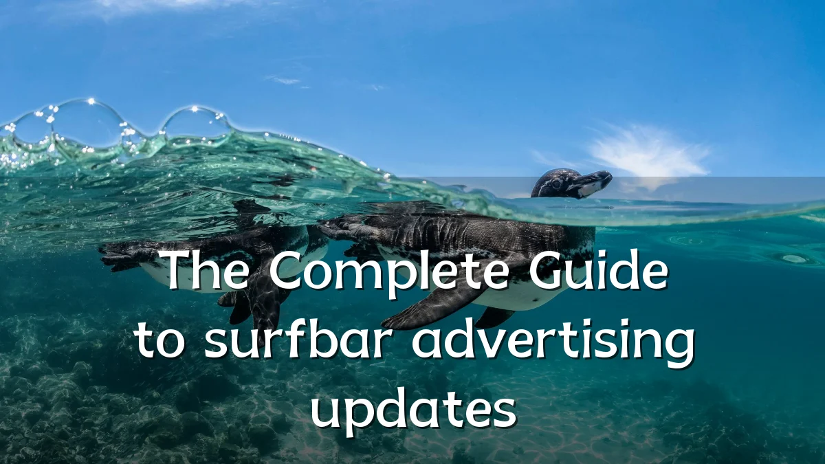 The Complete Guide to surfbar advertising updates
