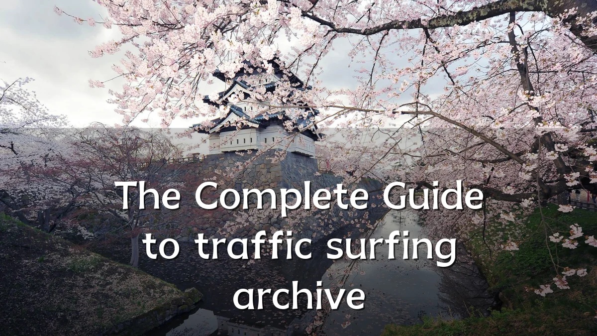 The Complete Guide to traffic surfing archive