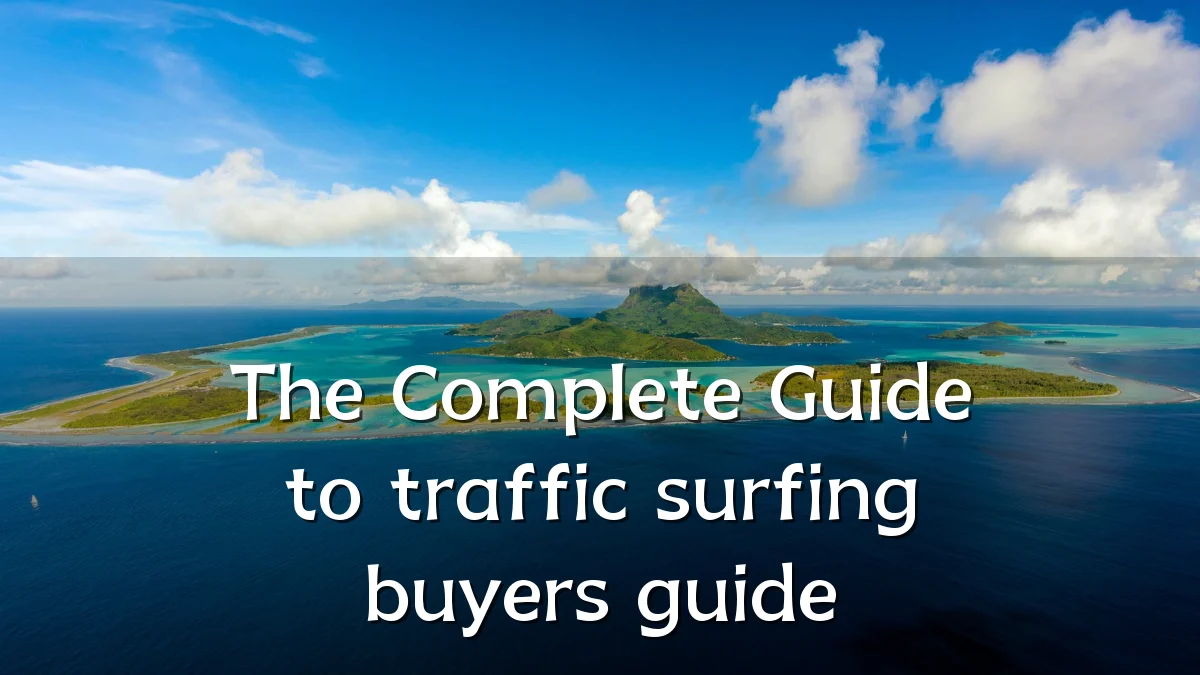 The Complete Guide to traffic surfing buyers guide