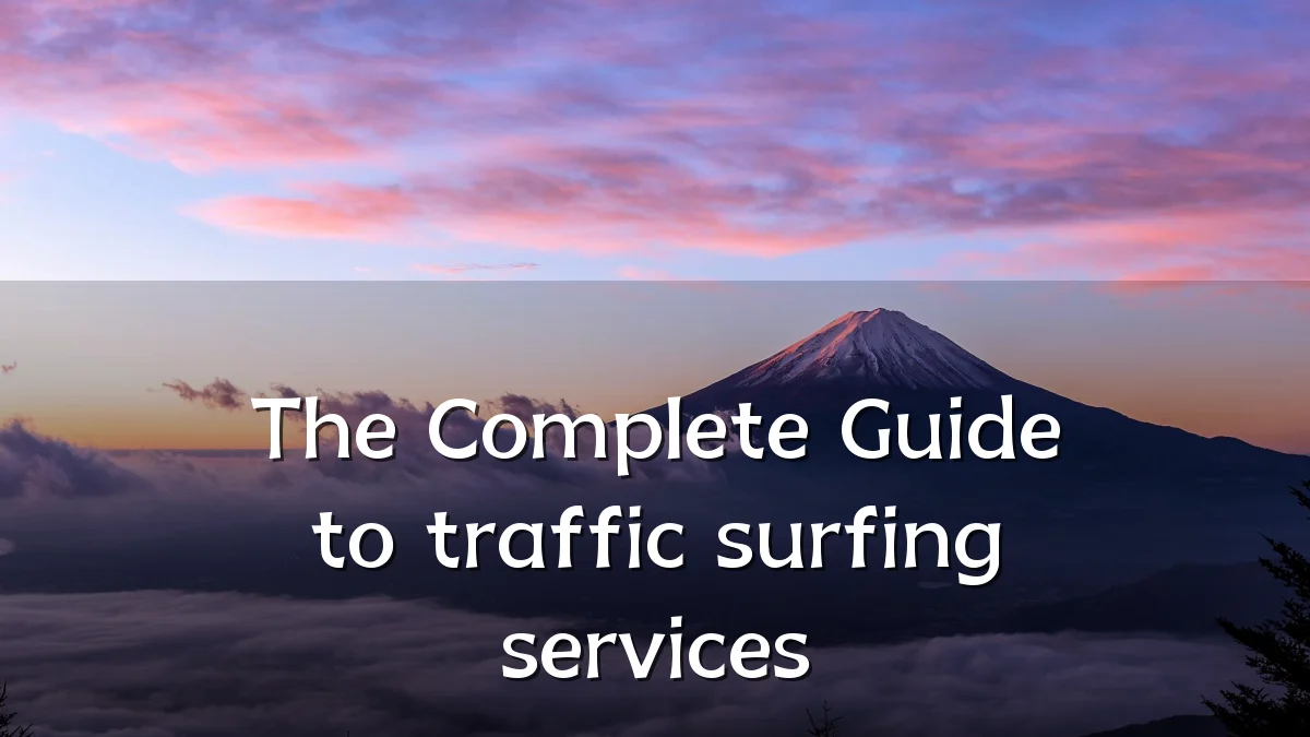 The Complete Guide to traffic surfing services