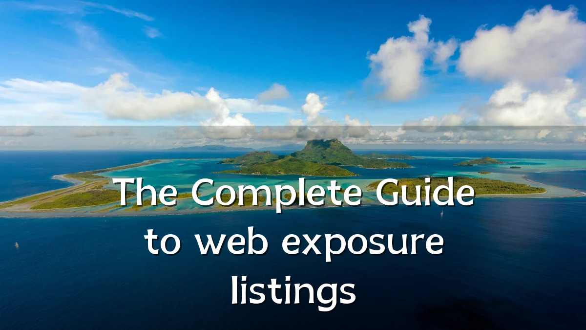 The Complete Guide to web exposure listings
