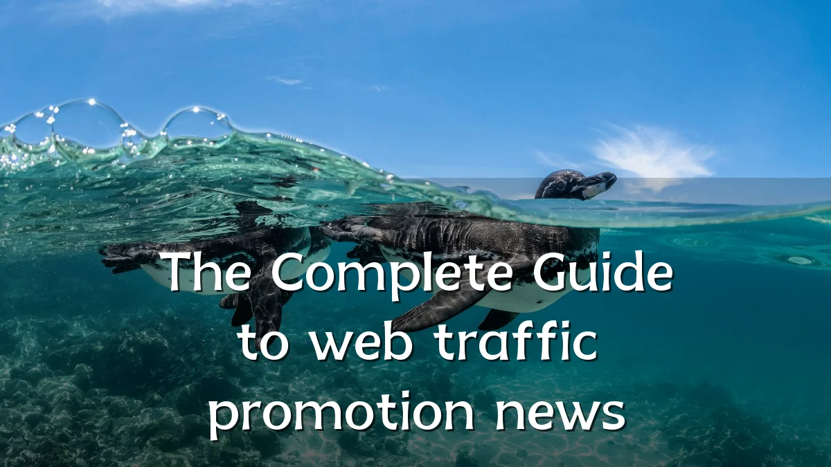 The Complete Guide to web traffic promotion news