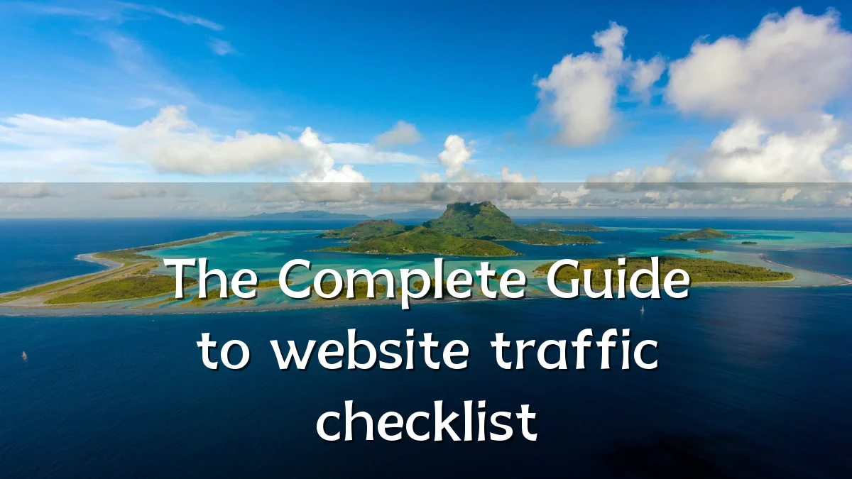 The Complete Guide to website traffic checklist