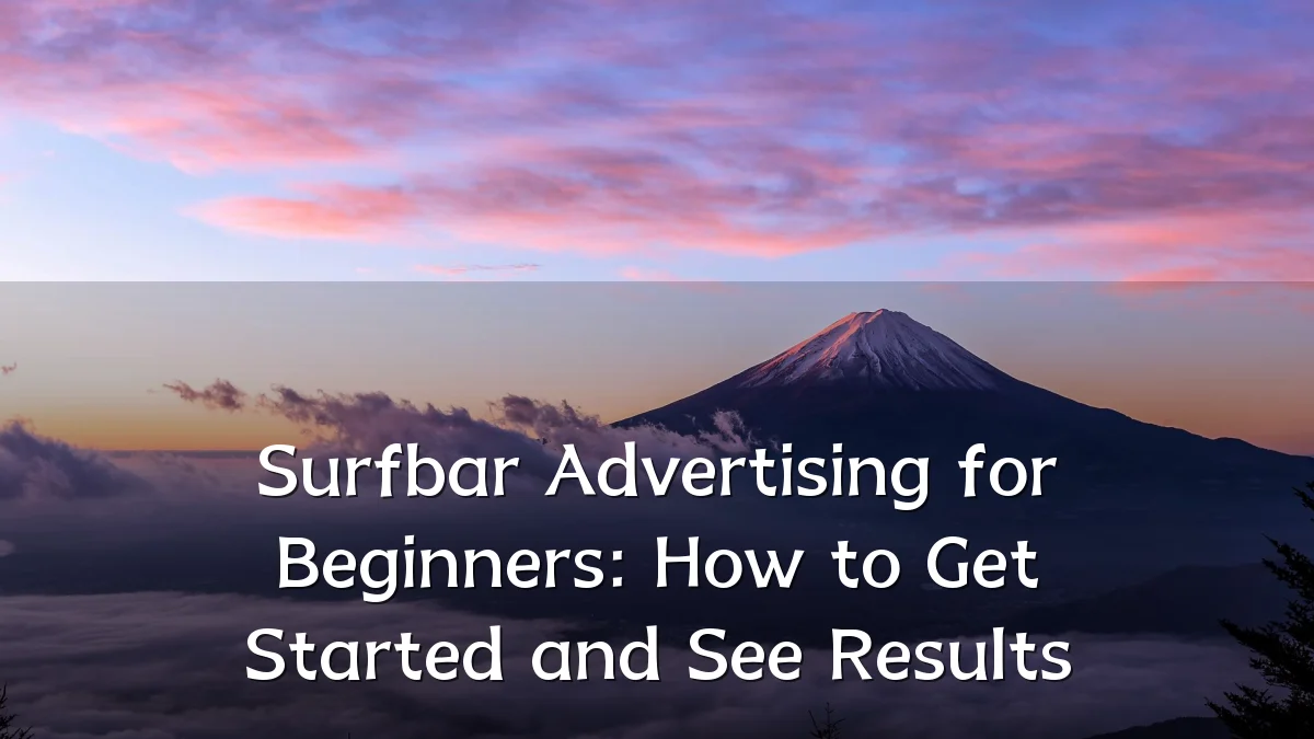 Surfbar Advertising for Beginners: How to Get Started and See Results